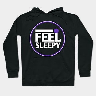 I feel sleepy Hoodie